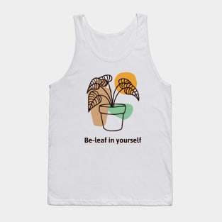 Be-leaf in yourself Tank Top